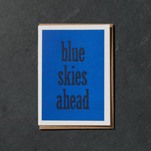 Load image into Gallery viewer, Blue Skies Ahead Card
